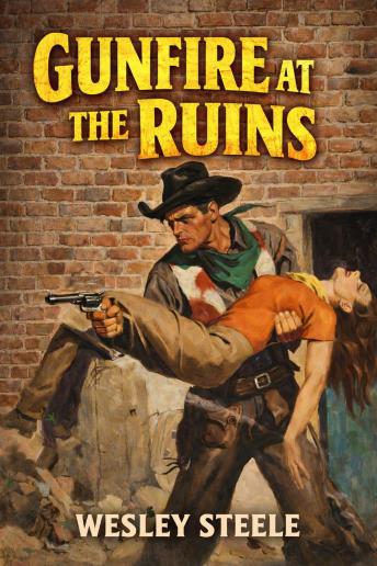 Gunfire at the Ruins: A Classic Western