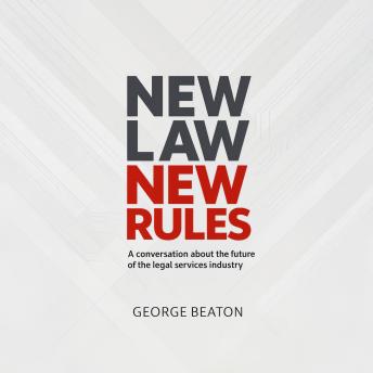 NewLaw New Rules: A conversation about the future of the legal services industry