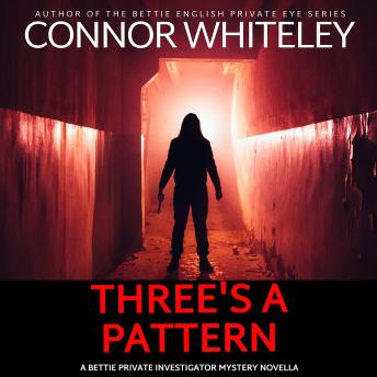 Three's A Pattern: A Bettie Private Investigator Mystery Novella