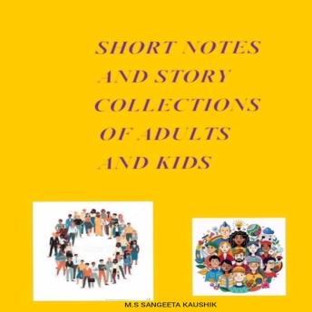 SHORT NOTES AND STORY COLLECTIONS: OF ADULTS AND KIDS