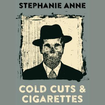 Cold Cuts & Cigarettes