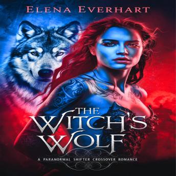 The Witch's Wolf: A Paranormal Shifter Crossover Romance: A Paranormal Shifter Crossover Romance