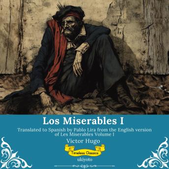 [Spanish] - Los Miserables Volumen I | Spanish Version of Les Miserables Volume I