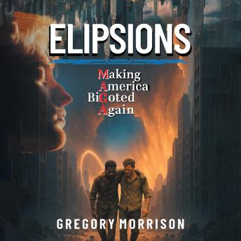 ELIPSIONS MAGA: Making America Bigoted Again