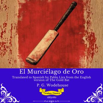 [Spanish] - El Murciélago de Oro | Spanish Version of The Gold Bat