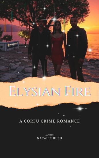 Elysian Fire: A Corfu Crime Romance