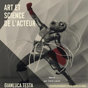 [French] - Art et science de l'acteur: Stratégies secrètes du Corps - Esprit