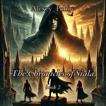 The Chronicles of Siala (Book # 2): A Fantasy Adventure Series