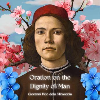 Oration on the Dignity of Man: A New Translation