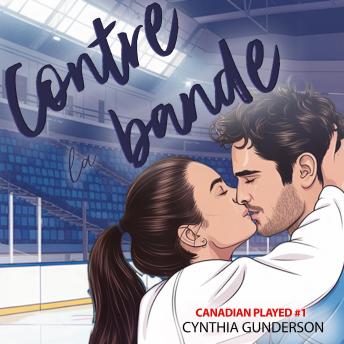 [French] - Contre la bande: Romance de hockey à combustion lente, faux couple, fade-to-black