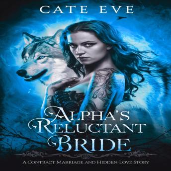 Alpha's Reluctant Bride: A Contract Marriage and Hidden-Love Story