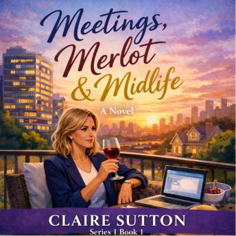 Meetings, Merlot and Midlife: The Contract