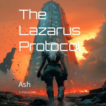 The Lazarus Protocol: Ash: Ash