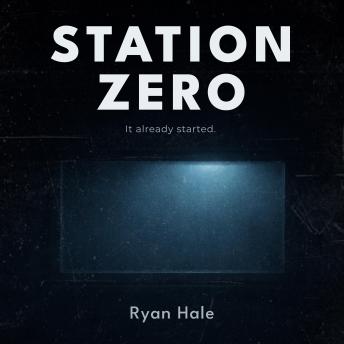 Station Zero: It already started.