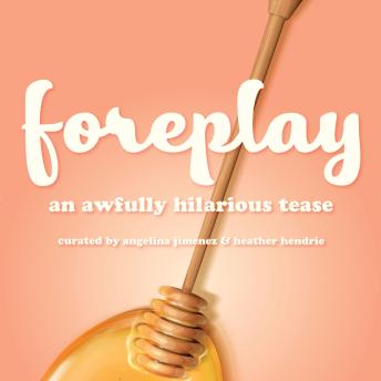 Foreplay: A Teeny-Tiny Titillating Tease