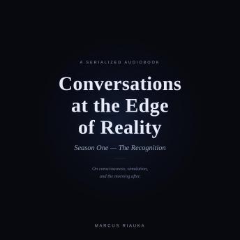 Conversations at the Edge of Reality: Recognition
