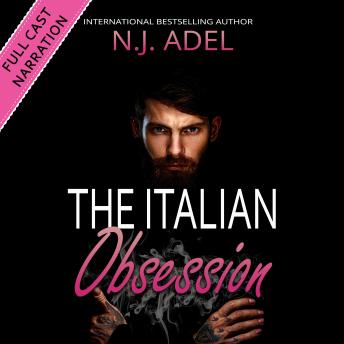 The Italian Obsession: Dark Stalker Mafia Romance Full Cast Narration