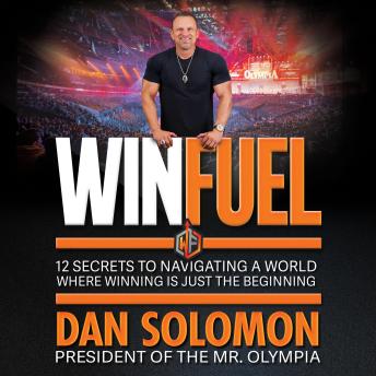 Winfuel: 12 Secrets to Navigating a World Where Winning Is Just the Beginning
