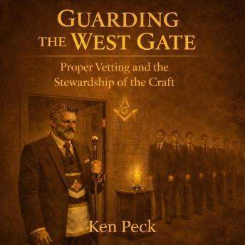 Guarding the West Gate: Proper Vetting and the Stewardship of the Craft