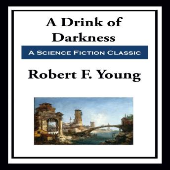A Drink of Darkness
