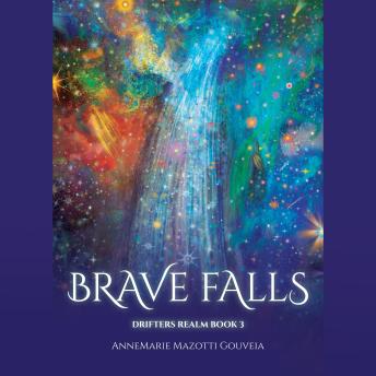 Brave Falls: (Drifters Realm Series Book 3)