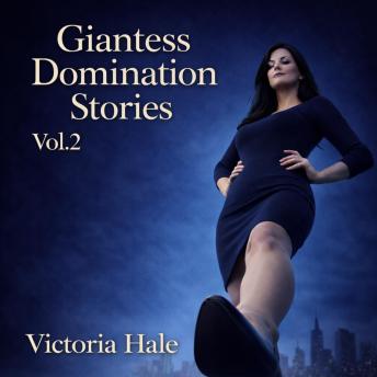Giantess Domination Stories Vol.2
