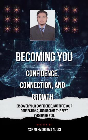 Becoming You: Confidence, Connection, and Growth