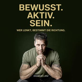 [German] - BEWUSST.AKTIV.SEIN.: Wer lenkt, bestimmt die Richtung.
