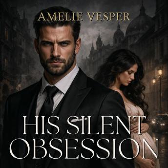 His Silent Obsession