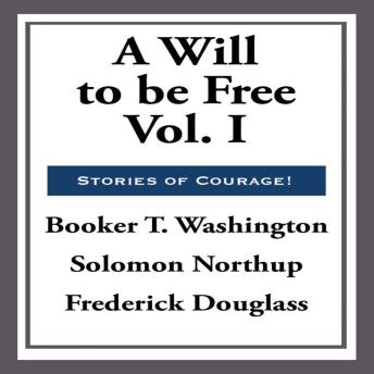 A Will to be Free, Vol. I