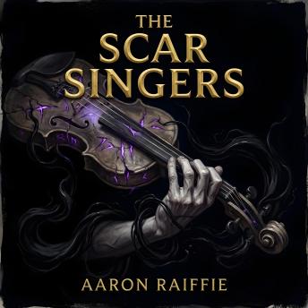 The Scar Singers: A Dark Fantasy Novel