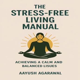 The Stress-Free Living Manual