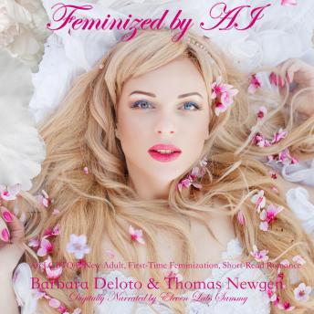 Feminized by AI: An LGBTQ+, New Adult, First-Time Feminization, Short-Read Romance