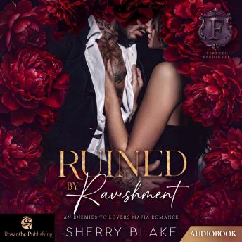Ruined By Ravishment: A Bodyguard Forbidden Love Mafia Romance