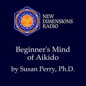 Beginner's Mind of Aikido