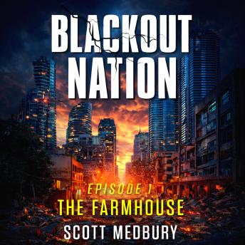 Blackout Nation: Episode 1: The Farmhouse