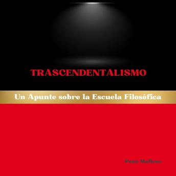 [Spanish] - Trascendentalismo: Un Apunte Sobre La Escuela Filosófica