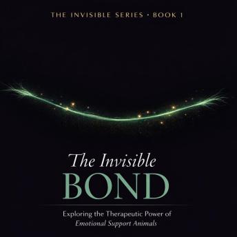 The Invisible Bond: Exploring the Therapeutic Power of Emotional Support Animals