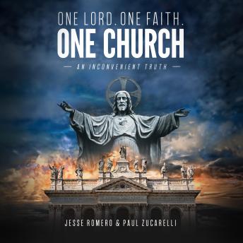 One Lord, One Faith, One Church: An Inconvenient Truth