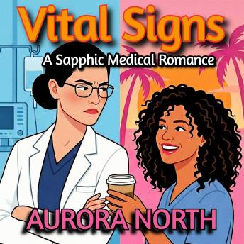 Vital Signs: A Sapphic Medical Romance