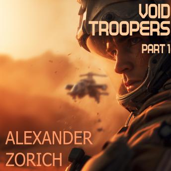 Void Troopers: Part 1