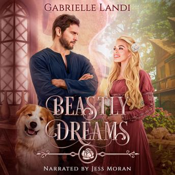 Beastly Dreams: A Cozy Fantasy Fairy Tale Retelling