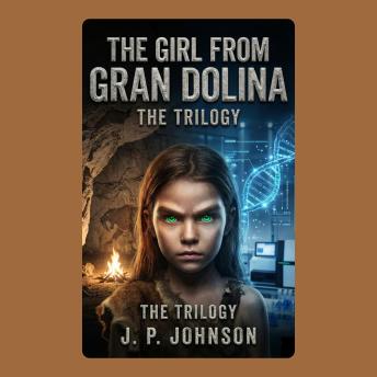 THE GIRL FROM GRAN DOLINA : The Trilogy