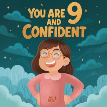 You Are 9 and Confident: 15 Inspiring Stories for Amazing 9-Year-Old Girls