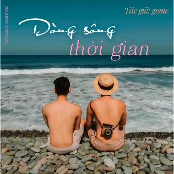 [Vietnamese] - Dòng Sông Thời Gian