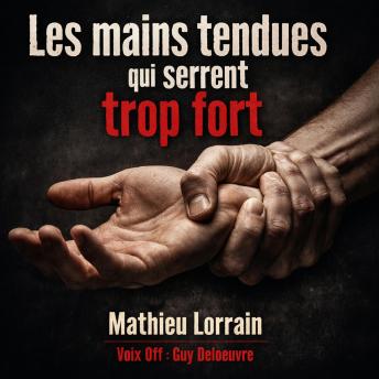 [French] - Les mains tendues qui serrent trop fort
