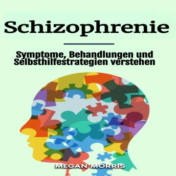 [German] - Schizophrenie: Symptome, Behandlungen und Selbsthilfestrategien verstehen
