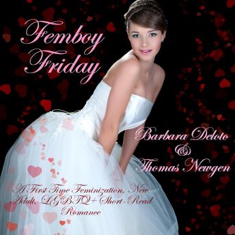 Femboy Friday: A First Time, New Adult, LGBTQ+ Short-Read Romance