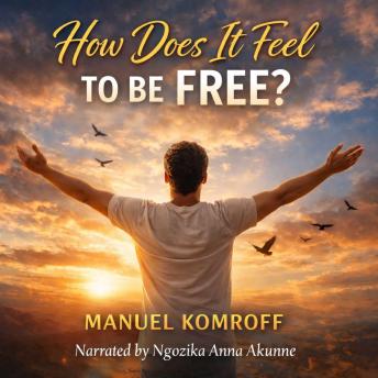 How Does It Feel to be Free?