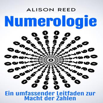 [German] - Numerologie: Ein umfassender Leitfaden zur Macht der Zahlen